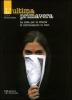 L' ultima primavera. La lotta per la libert� di informazione in Iran