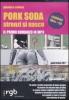Pork soda. Stronzi si nasce. Con CD Audio
