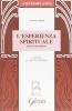 L' esperienza spirituale. Lezioni introduttive