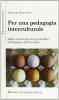 Per una pedagogia interculturale. Dalla stereotipia dei pregiudizi all'impegno dell'incontro