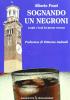 Sognando un Negroni. Luoghi e locali del giovane veronese