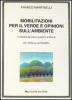 Mobilitazioni per il verde e opinioni sull'ambiente. I cittadini dei nuovi quartieri di Roma, con �Nota su un dibattito�