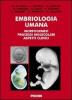 Embriologia umana. Morfogenesi, processi molecolari, aspetti clinici