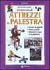 In forma con gli attrezzi da palestra