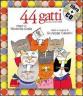 44 gatti. Con CD-AUDIO
