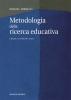 Metodologia della ricerca educativa. Corso introduttivo