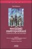 Socialisti metropolitani. Considerazioni di sinistra sulla grande Milano