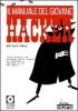 Il manuale del giovane hacker. Tutto quello che avreste voluto sapere su Internet e nessuno vi ha mai detto. Con CD-ROM