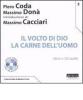 Il volto di Dio. La carne dell'uomo. Con CD Audio