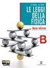Le leggi della fisica. Vol. B: Fenomeni termici, relativit�-Elettromagnetismo. Con espansione online. Per le Scuole superiori