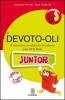 Il Devoto-oli junior. Il mio primo vocabolario di italiano. Con DVD-ROM
