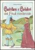 Castellane e cavalieri del Friuli medievale