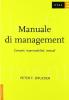 Manuale di management. Compiti, responsabilit�, metodi