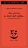 �Per favore, mi lasci nell'ombra�. Interviste 1950-1972
