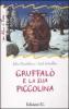 Gruffal� e la sua piccolina