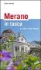 Merano in tasca. La citt� e i suoi dintorni