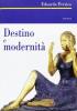 Destino e modernit�. Scritti d'arte (1929-1935)