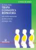 Terapia e ginnastica respiratoria. Con numerosi esercizi. Una corretta respirazione accresce armonia e energia vitale