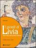 I gioielli di Livia. Una vita nell'antica Roma. Per i Licei e gli Ist. magistrali