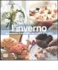 L' inverno. In giardino e nell'orto, in casa e in tavola
