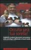 Occulta sar� tua sorella! Pubblicit�, product placement, persuasione: dalla psicologia subliminale ai nuovi media