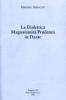 La dialettica magnanimit�/prudenza in Dante. Due commenti inediti del Trecento all'�Inferno�...