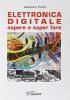 Elettronica digitale. Sapere e saper fare