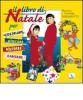 Il libro di Natale. Per costruire, giocare, recitare, cantare