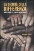La dignit� della differenza. Come evitare lo scontro delle civilt�