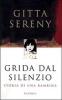 Grida dal silenzio. Storia di una bambina