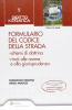 Formulario del codice della strada. Con CD-ROM