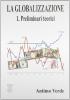 La globalizzazione vol.1