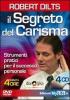 Il segreto del carisma. Strumenti pratici per il successo personale. Con 2 DVD
