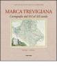 Marca trevigiana. Vedute e cartografia dal XVI al XIX secolo