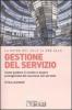 La guida del Sole 24 Ore alla gestione del servizio. Come guidare il cliente a essere protagonista del successo del servizio