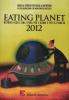 Eating planet 2012. Nutrirsi oggi: una sfida per l'uomo e il pianeta