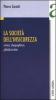 La societ� dell'insicurezza. Lavoro, disuguaglianze, globalizzazione