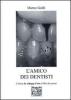L' amico dei dentisti