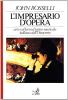 L' impresario d'opera. Arte e affari nel teatro musicale italiano dell'Ottocento