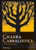 Chakra Cabbalistici. La via iniziatica
