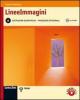 Lineeimmagini. Con espansione online. Per le Scuole superiori. Con CD-ROM