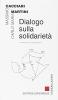 Dialogo sulla solidariet�