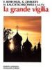 La grande vigilia. Atti del 5� Convegno ecumenico internazionale di spiritualit� russa