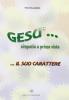 Ges� simpatia a prima vista... Il suo carattere