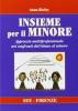 Insieme per il minore. Approccio multiprofessionale nei confronti dell'abuso al minore