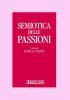 Semiotica delle passioni. Saggi di analisi semantica e testuale