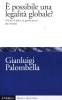 � possibile una legalit� globale? Il rule of law e la governance del mondo