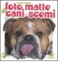 Foto matte di cani scemi