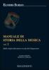 Manuale di storia della musica vol.1
