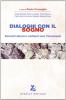 Dialoghi con il sogno. Incontri diurni e notturni con l'incoscio